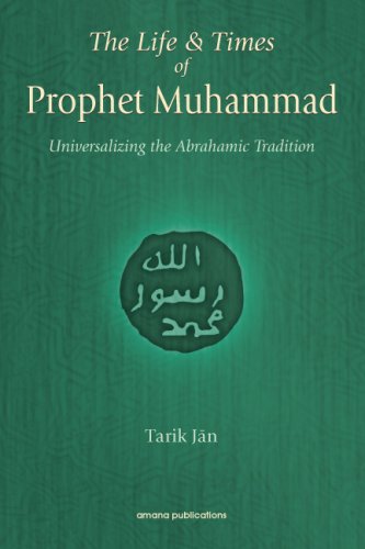 THE LIFE AND TIMES OF PROPHET MUHAMMAD