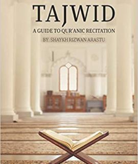 TAJWID-THE PRINCIPLE OF RECITING THE QUR