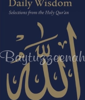 DAILY WISDOM-SOME SELECTIONS...THE QURAN