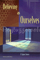 BELIEVING AS OURSELVES