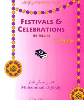 FESTIVALS  CELEBRATIONS IN ISLAM